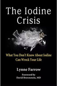 The Iodine Crisis by Lynne Farrow