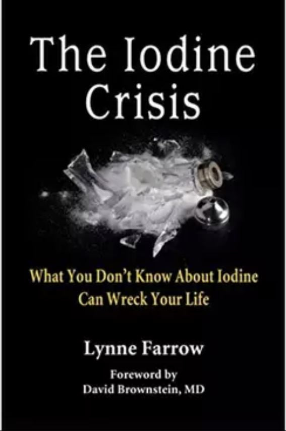 The Iodine Crisis by Lynne Farrow